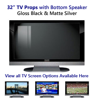 32 TV Props | 32 Inch Prop TVs in Black Gloss & Matte Silver with Bottom Speaker